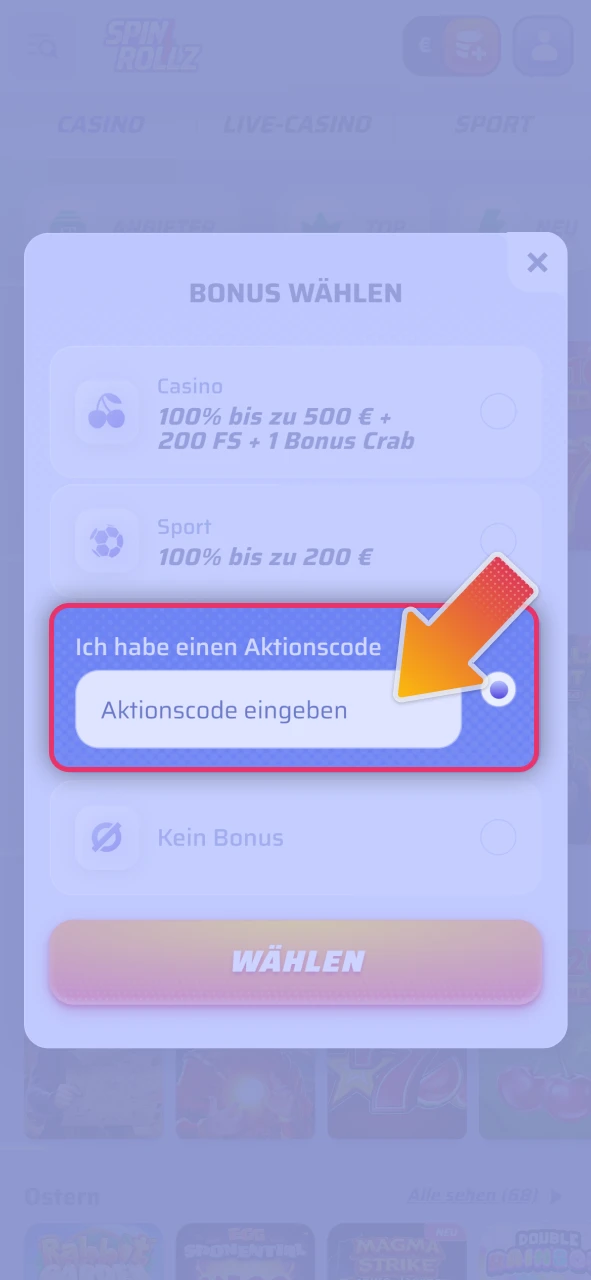 Geben Sie den offizielle Spinrollz Aktionscode im entsprechenden Bonusfeld ein.